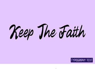  Keep The Faith. Lettering Design 