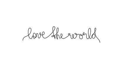 Love the world, inscription, continuous line drawing, hand lettering, print for clothes, t-shirt, emblem or logo design, one single line on a white background. Isolated vector illustration.