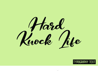 Hard Knock Life Alphabetical Text
