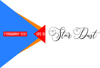 Star Dust Typography Text Sign