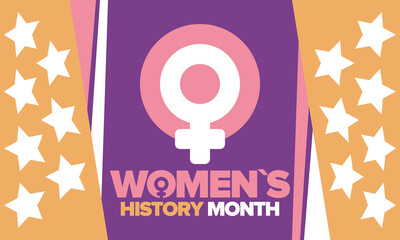 Women's History Month in March. Women's rights and Equality. Girl power in world. Female symbol in vector. Celebrated annually to mark women’s contribution to history. Poster, postcard, illustration