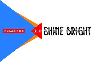 Shine Bright Text Lettering Design Vector Quote