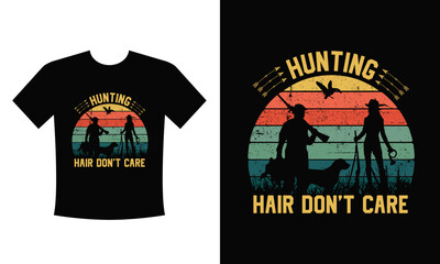 Hunting hair do not care T-shirt Design Vector eps Template - Eye Catching Funny Hunting T-shirts Design For Hunters T-shirt 