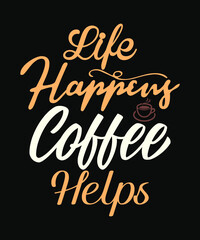 Typography Coffee design. Best coffee design. coffee mug, coffee t-shirt, coffee shop.