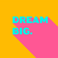 Dream big text print. Hand drawn lettering card. Perfect design for social media post, motivation posters, greeting cards, T-shirts, banners. Vector illustration.