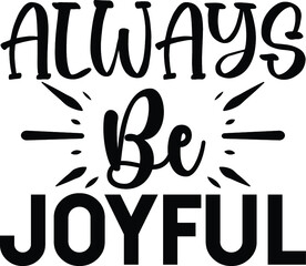Always be joyful vector arts