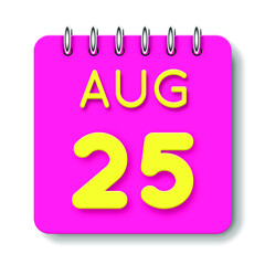 25 day of the month. August. Cute calendar daily icon. Date day week Sunday, Monday, Tuesday, Wednesday, Thursday, Friday, Saturday. Neon yellow. Pink Paper. White background.