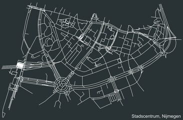 Detailed negative navigation white lines urban street roads map of the STADSCENTRUM NEIGHBORHOOD of the Dutch regional capital city Nijmegen, Netherlands on dark gray background