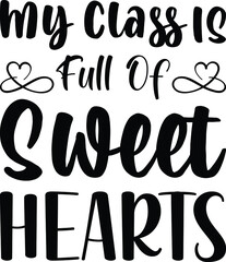My Class is Full Of Sweet Hearts