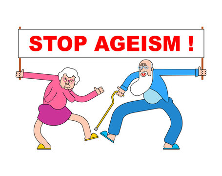 Stop ageism seniors with placard. Retirees Against Age Discrimination