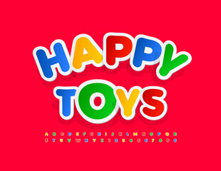 Vector colorful sign Happy Toys. Sicker bright Font. Alphabet Letters and Numbers set for Kids