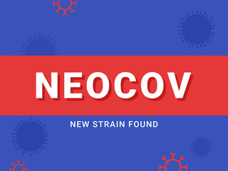 NeoCoV Variant New Strain Poster Design In Blue And Red Color.