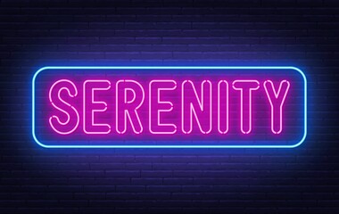 Obraz premium Neon sign Serenity on brick wall background.