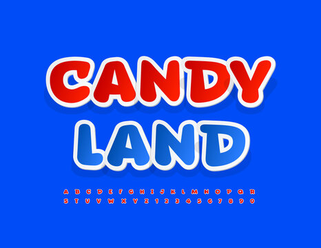 Vector Funny Poster Candy Land. Red Sticker Font. Playful Style Set Of Alphabet Letters And Numbers