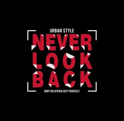 Never Look Back typography t-shirt design.