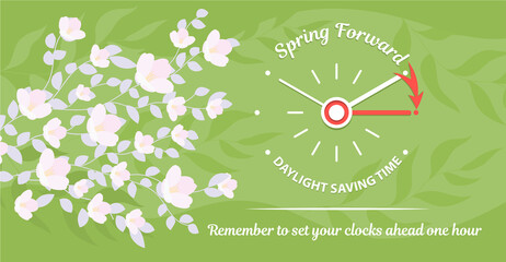 Daylight Saving Time begins. Illustration banner with the clocks moves forward one hour. Change clocks on summer time reminder concept. Vector schedule with spring flowers and moving clocks.