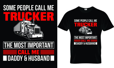 Some people call me trucker t-shirt design and template