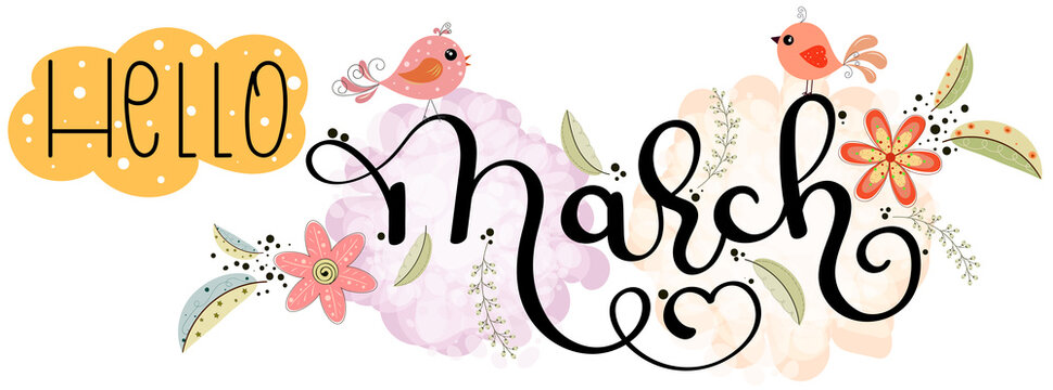 Hello March with flowers, birds and leaves. Illustration March month
