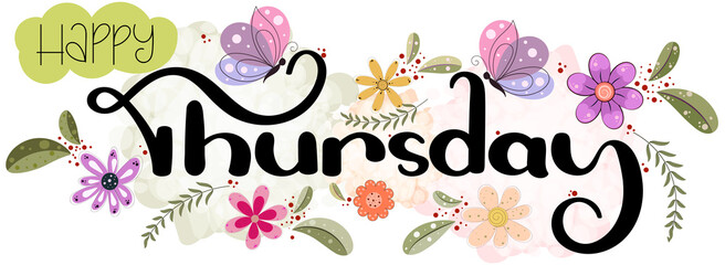 Hello THURSDAY. Thursday day of the week with flowers, butterflies and leaves. Illustration (Thursday)  © Luchelle
