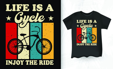 Life Is A Cycle Enjoy The Ride Saying Retro Cycling T-shirt Design