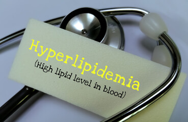 Hyperlipidemia (high lipid level in blood) text isolated with stethoscope. Healthcare or Medical...