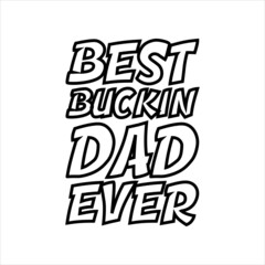 Naklejka premium best buck in dad ever best dad t-shirt,fanny dad t-shirts,vintage dad shirts,new dad shirts,dad t-shirt,dad t-shirt design,dad typography t-shirt design,