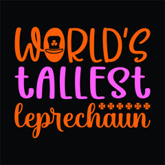 Obraz premium World's tallest leprechaun, St Patrick's Day SVG typography, print template, t-shirt design Vector File EPS 10