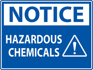 Notice Hazardous Chemicals Sign On White Background