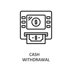 Cash Withdrawal Vector Outline Icon Design illustration. Banking and Payment Symbol on White background EPS 10 File