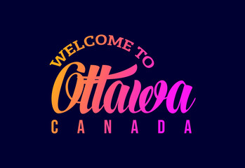 Welcome To Ottawa. Canada Word Text Creative Font Design Illustration. Welcome sign