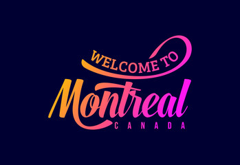 Naklejka premium Welcome To Montreal. Canada Word Text Creative Font Design Illustration. Welcome sign