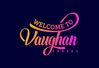Obraz premium Welcome To Vaughan. Canada Word Text Creative Font Design Illustration. Welcome sign