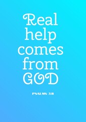 English Bible Words " Real Help Comes From God Psalms 3:8"
