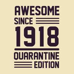 Obraz premium Born in 1918 Vintage Retro Birthday, Awesome since 1918 Quarantine Edition