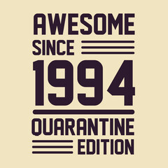 Born in 1994 Vintage Retro Birthday, Awesome since 1994 Quarantine Edition