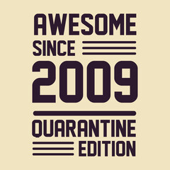 Born in 2009 Vintage Retro Birthday, Awesome since 2009 Quarantine Edition