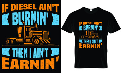 If diesel ain't burnin t-shirt design and template