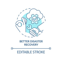 Better disaster recovery turquoise concept icon. Repairing service. UCaaS advantages abstract idea thin line illustration. Isolated outline drawing. Editable stroke. Arial, Myriad Pro-Bold fonts used