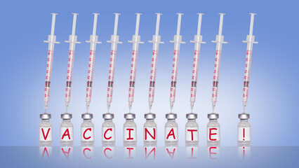 Many syringes with serum vials. Inscription vaccinate. Request to vaccinate.