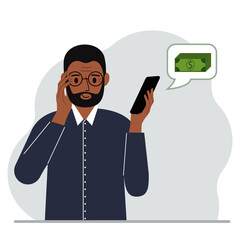 A satisfied man holds a phone to which a message about money has arrived. The concept of online earnings, income generation.
