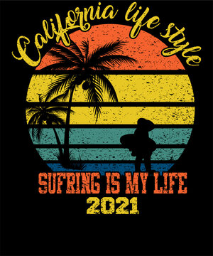 California lifestyle sufring is my life 2021