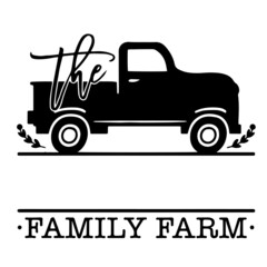 the family farm truck inspirational quotes, motivational positive quotes, silhouette arts lettering design