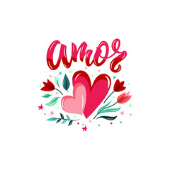 Amor handwritten text in Spanish meaning Love. Hand drawn lettering and hearts, flowers, stars. Vector illustration for greeting card template or poster concept. Romantic quote for Valentine's day