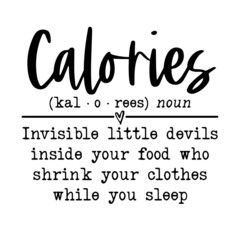 calories rules inspirational quotes, motivational positive quotes, silhouette arts lettering design