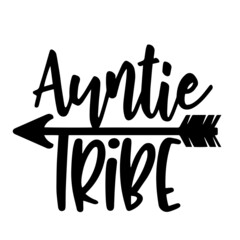 auntie tribe inspirational quotes, motivational positive quotes, silhouette arts lettering design