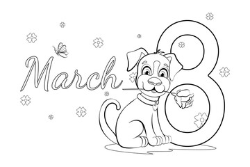Coloring page. A cute and cheerful puppy with a rose and butterfly sits near the inscription March 8, Women's day