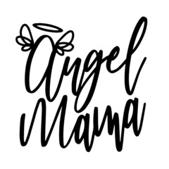 angel mama inspirational quotes, motivational positive quotes, silhouette arts lettering design