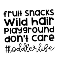 fruit snacks wild hair inspirational quotes, motivational positive quotes, silhouette arts lettering design