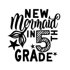 new mermaid in 5th grade inspirational quotes, motivational positive quotes, silhouette arts lettering design