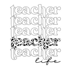 teacher life inspirational quotes, motivational positive quotes, silhouette arts lettering design